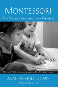 Montessori The Science Behind the Genius